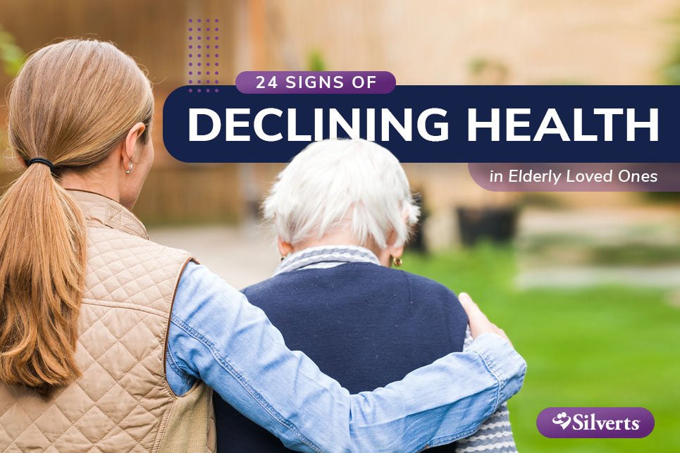 24 Signs of Declining Health in Elderly Loved Ones